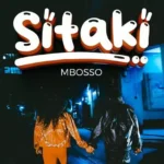 Music Audio : Mbosso – Sitaki | Download Mp3