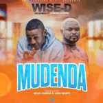 Music Audio : Wise Dee Ft General Kanene – Mudenda | Download Mp3