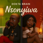 Music Audio :  Dokta Brain – Nsonyiwa | Download Mp3