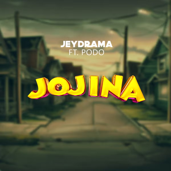 Music Audio : Jeydrama ft Podo – Jojina | Download Mp3