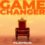 Music Audio : Flavour – Game Changer (Dike) (Sped Up) | Download Mp3