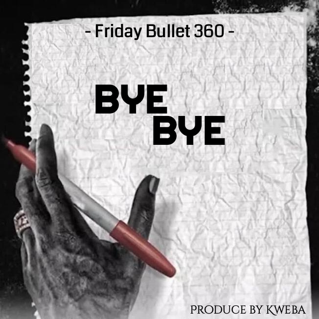 Music Audio : Friday Bullet 360 – Bye bye | Download Mp3