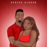 Music Audio : Derick Clever – Mylove | Download Mp3