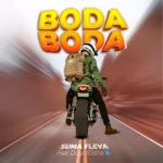 Music Audio : Suma Fleva Ft Dogo Elisha – BODA BODA | Download Mp3