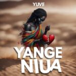 Music Audio : Yuve – Yangeniua | Download Mp3