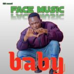 Music Audio : Face Music – Baby | Download Mp3