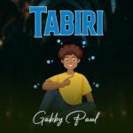 Music Audio : Gabby Paul Tz – Tabiri | Download Mp3