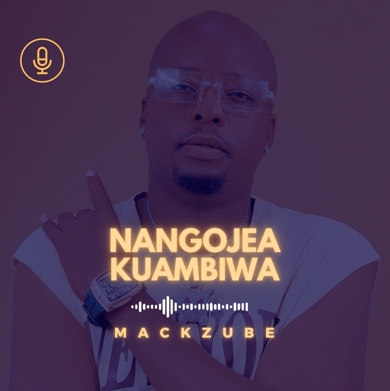 Music Audio : MACK ZUBE – NANGOJEA KUAMBIWA | Download Mp3