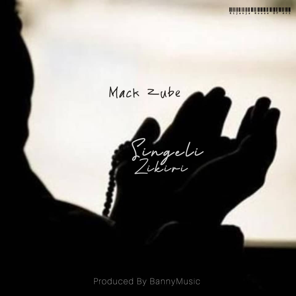 Music Audio : Mack Zube _ Singeli Zikiri | Download Mp3