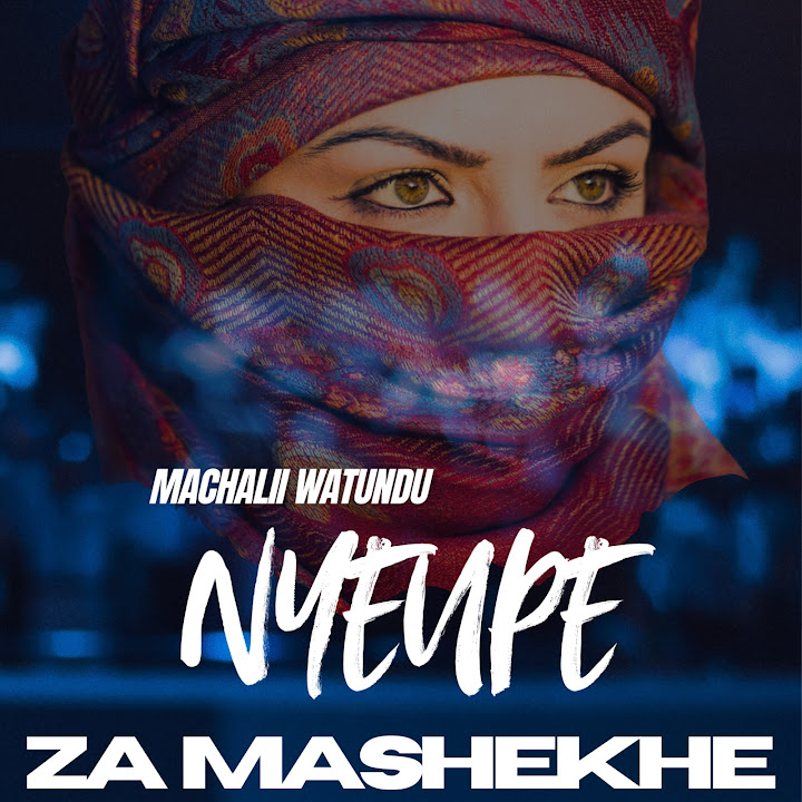 Music Audio : Machalii Watundu – Nyeupe za Mashekhe | Download Mp3