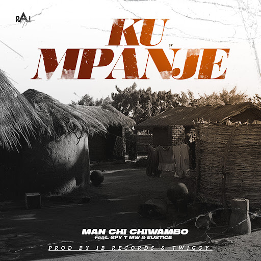 Music Audio : Man Chi Chiwambo – Kumpanje ft Eustice & Spy T Mw | Download Mp3
