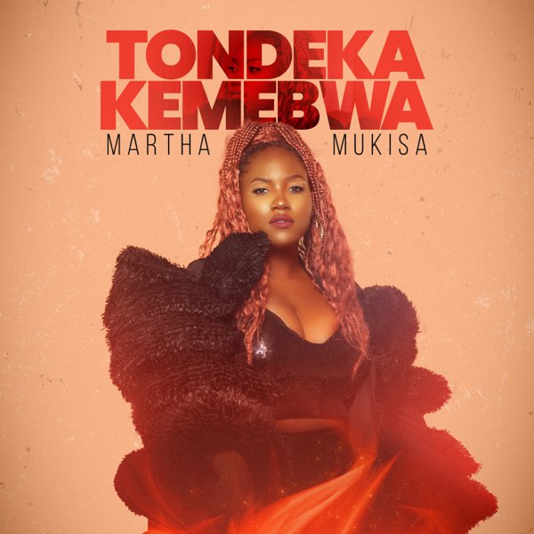 Music Audio : Martha Mukisa – Tondeka Kemebwa | Download Mp3