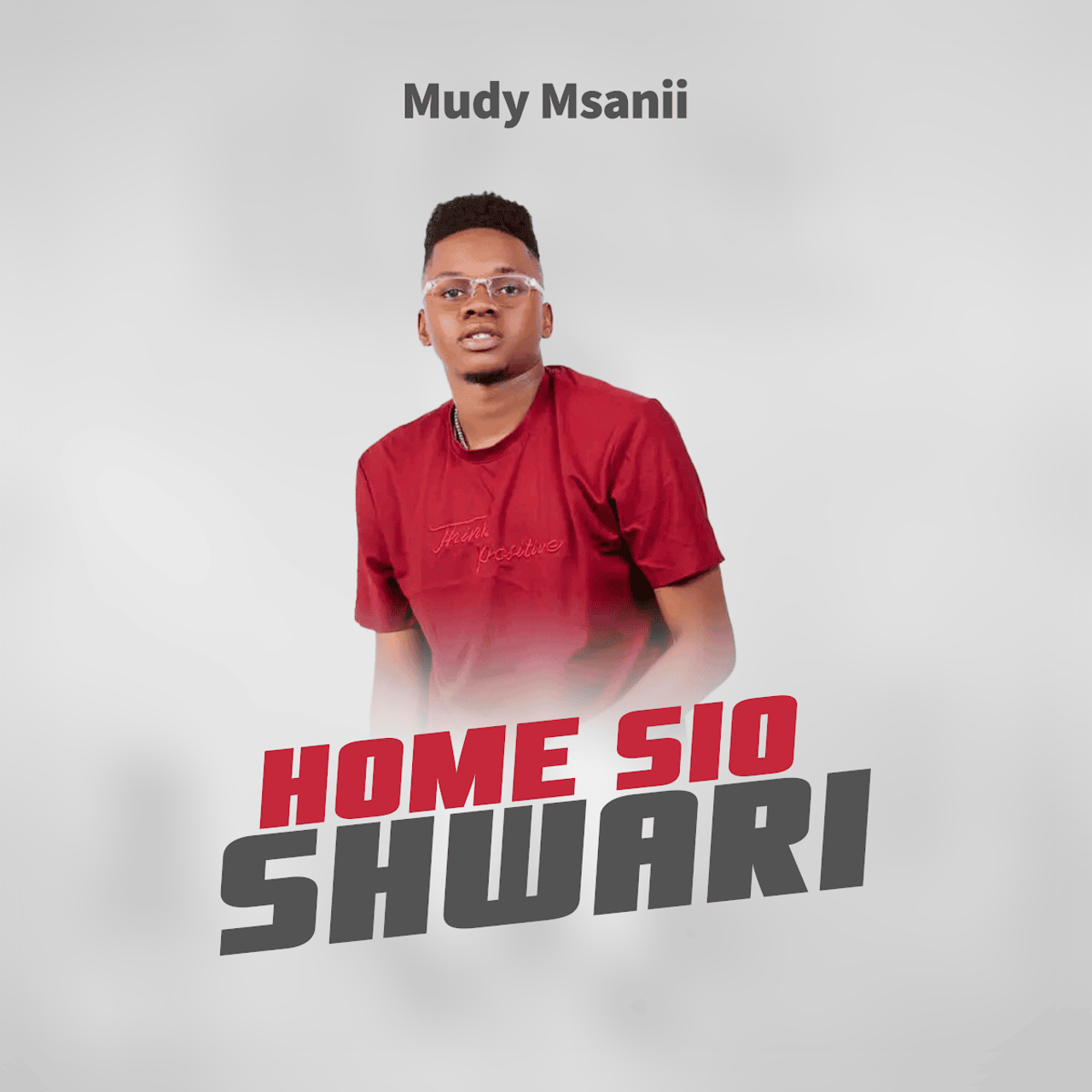 Music Audio : Mudy Msanii – HOME SIO SHWARI | Download Mp3