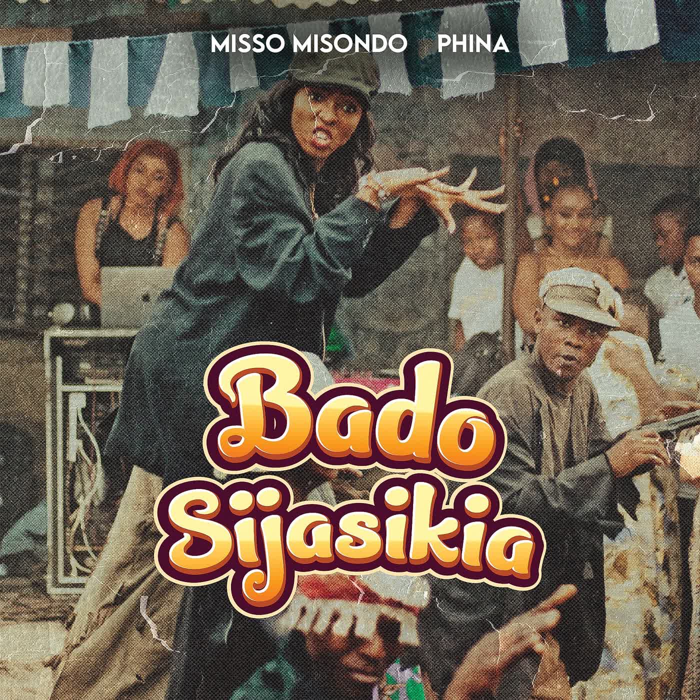 Music Audio : Misso Misondo X Phina – Bado Sijasikia | Download Mp3
