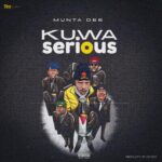 Music Audio : Munta Dee – Kuwa Serious | Download Mp3