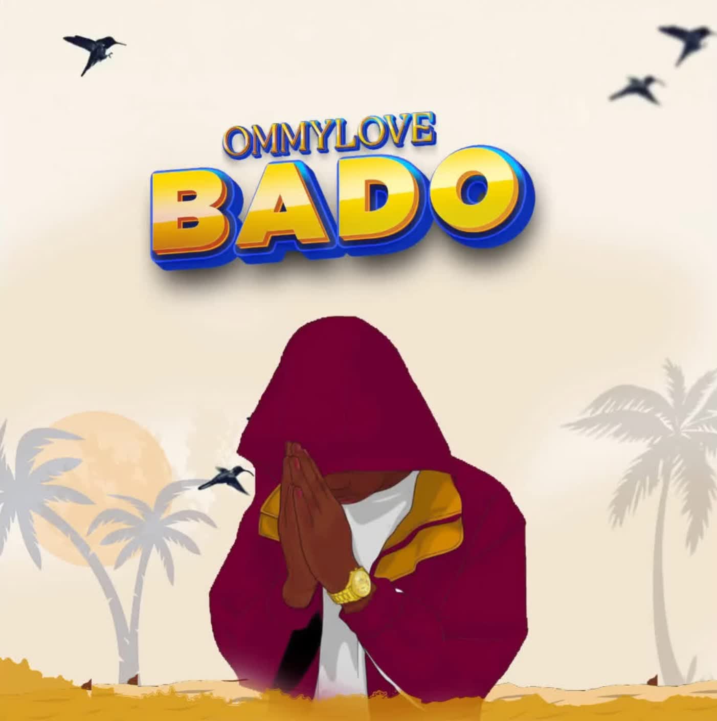 Music Audio : Ommylove – bado | Download Mp3