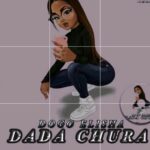 Music Audio : ELISHA – DADA CHURA  | Download Mp3