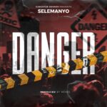 Music Audio : Selemanyo – Danger | Download Mp3