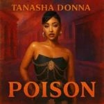 Music Audio : Tanasha Donna & Olivia   Poison | Download Mp3