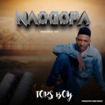 Music Audio : Naogopa By Tors Boy | Download Mp3