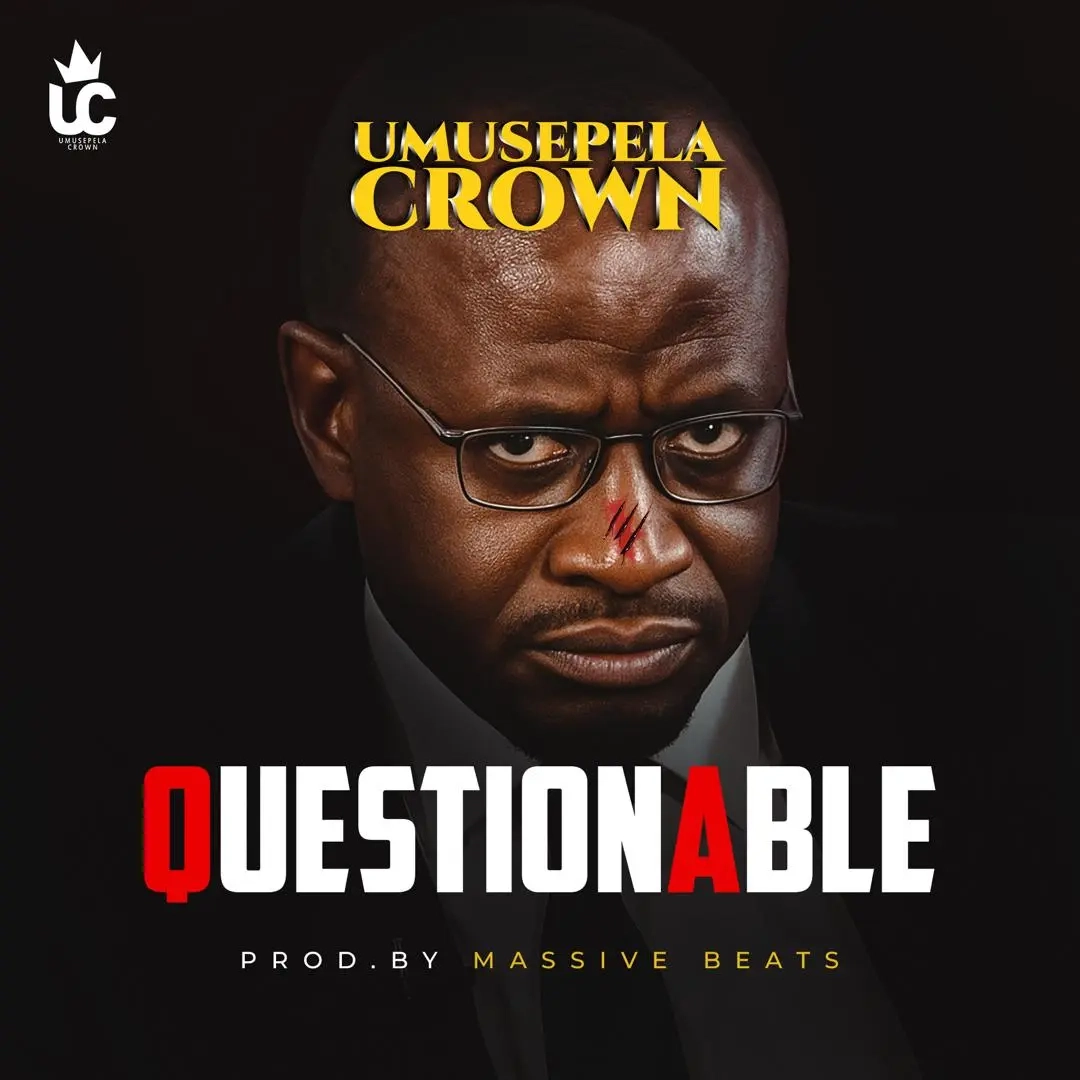 Music Audio : Umusepela Crown – Questionable | Download Mp3