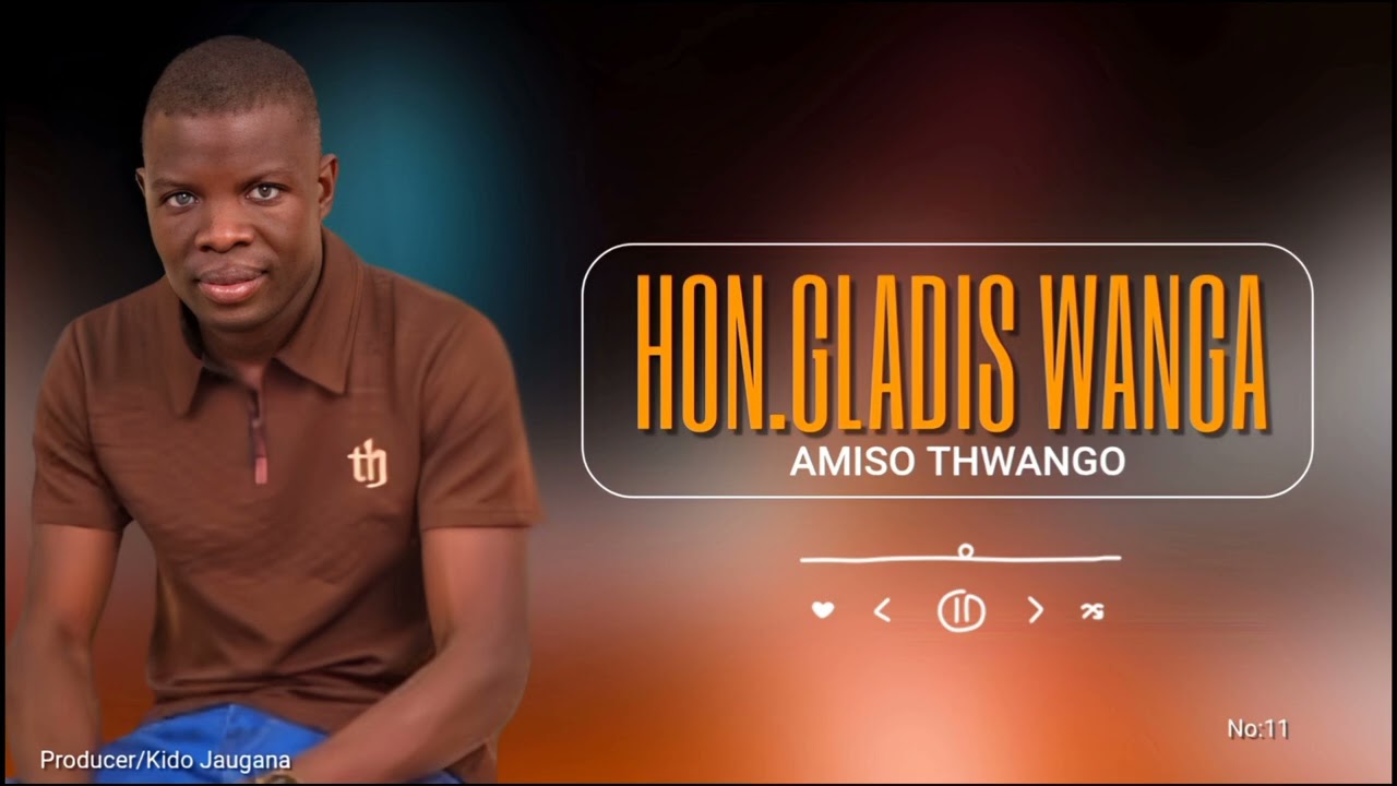 Music Audio : AMISO THWANGO – HON GLADYS WANGA | Download Mp3