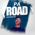 Music Audio : Nebonewton – Pa Road | Download Mp3