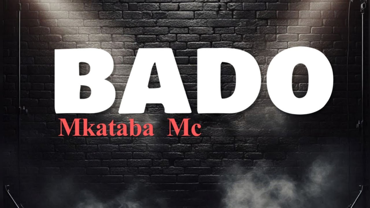 Music Audio : Mkataba Mc – Bado | Download Mp3
