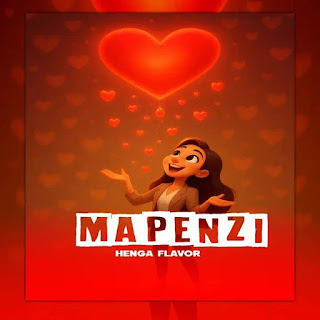 Music Audio : Henga Flavour – Mapenzi | Download Mp3