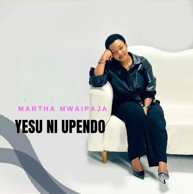 Music Audio : Martha Mwaipaja – Yesu Ni Upendo | Download Mp3
