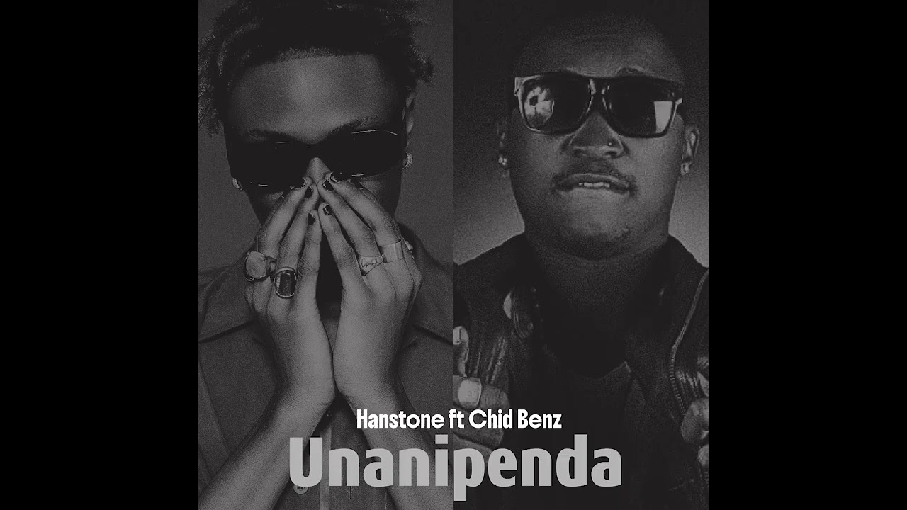Music Audio : Hanstone Ft Chidi Benz – Unanipenda | Download Mp3