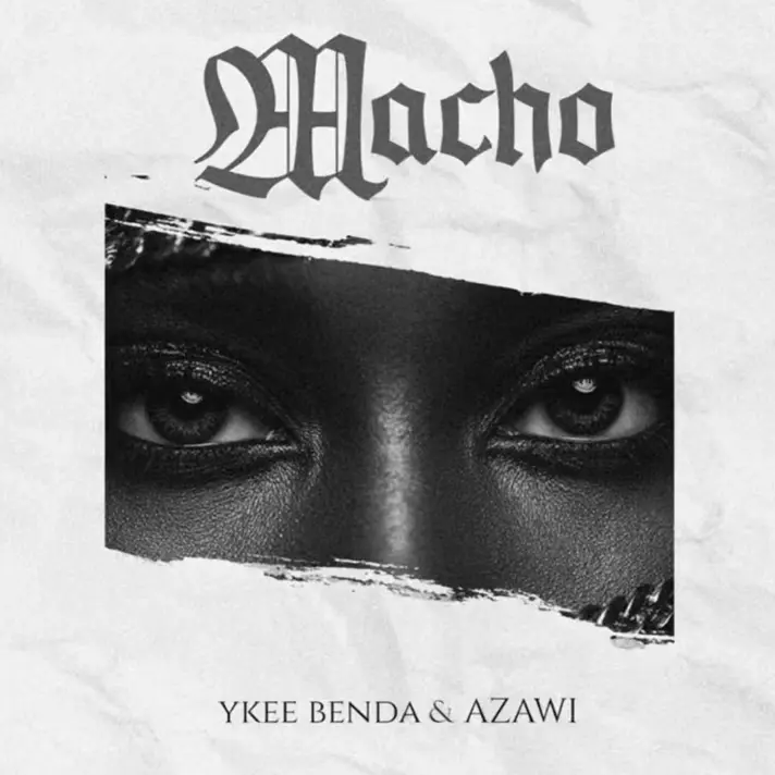 Music Audio : Ykee Benda & Azawi – Macho | Download Mp3