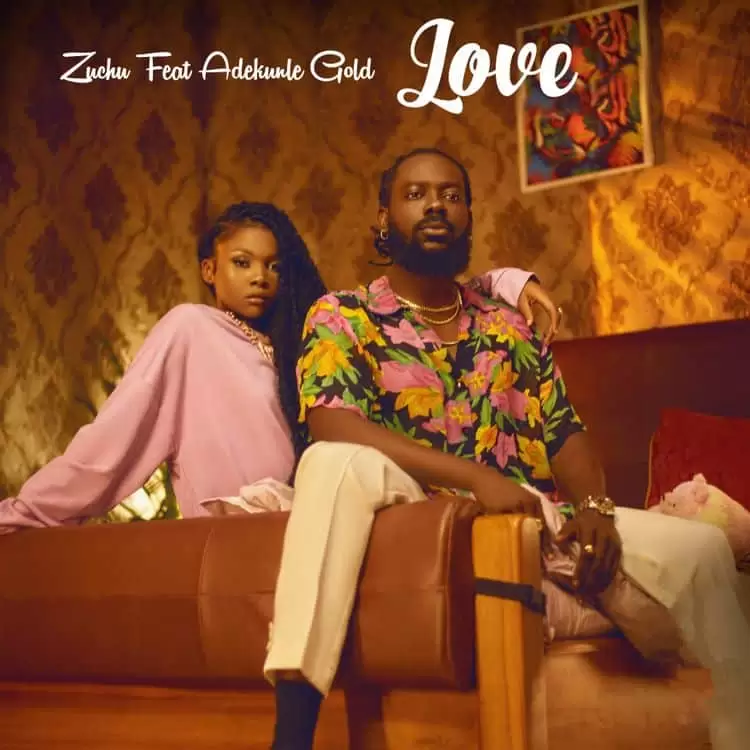 Music Audio : Zuchu Ft. Adenkule Gold – Love | Download Mp3