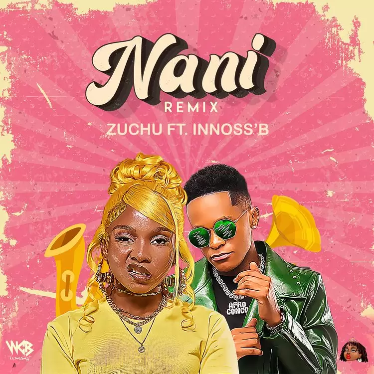Music Audio : Zuchu Ft. Innoss B – Nani Remix  | Download Mp3