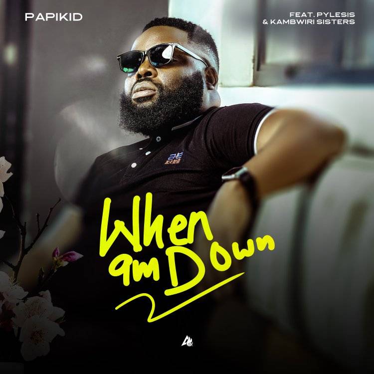 Music Audio : Papikid Ft Pylesis & Kambwiri Sisters – When Am Down | Download Mp3