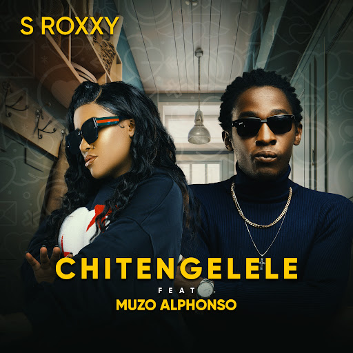 Music Audio : S Roxxy Ft Muzo Aka Alphonso – Chitengelele | Download Mp3