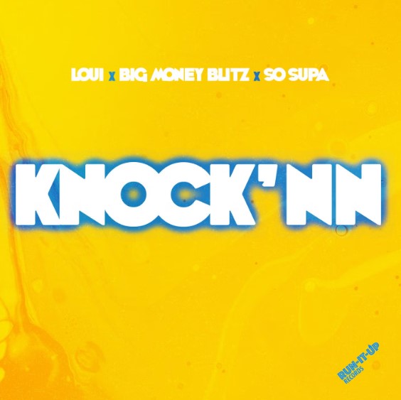 Music Audio : Loui Ft Big Money Blitz & So Supa – Knock’nn | Download Mp3