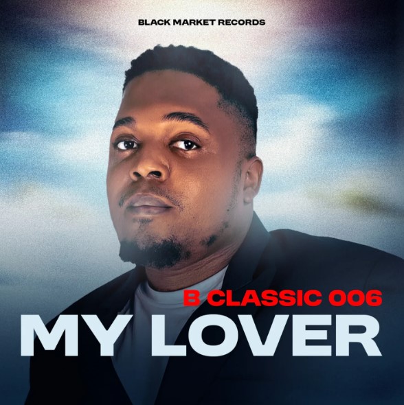 Music Audio : B Classic 006 – My Lover | Download Mp3