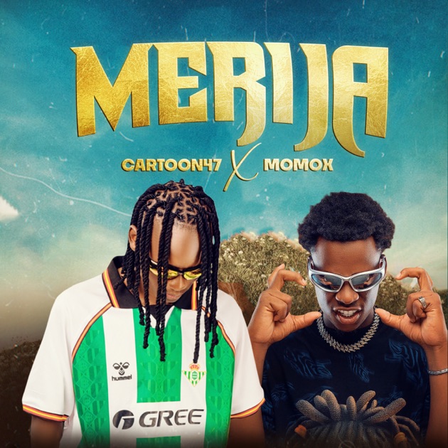 Music Audio : Cartoon 47 – Merija Ft Momox | Download Mp3