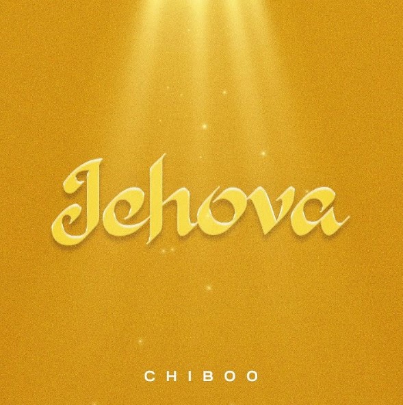 Music Audio : Chiboo – Jehova | Download Mp3