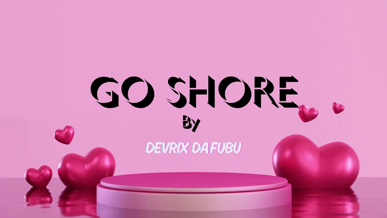 Music Audio : Devrix Da Fubu – Go Shore | Download Mp3