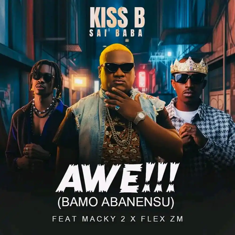 Music Audio : Kiss B Ft Macky 2 & Flex ZM – Awe!!! (Bamo Abanensu) | Download Mp3