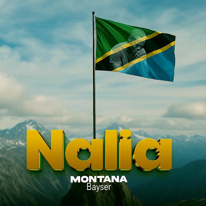 Music Audio : Montana Bayser – Nalia | Download