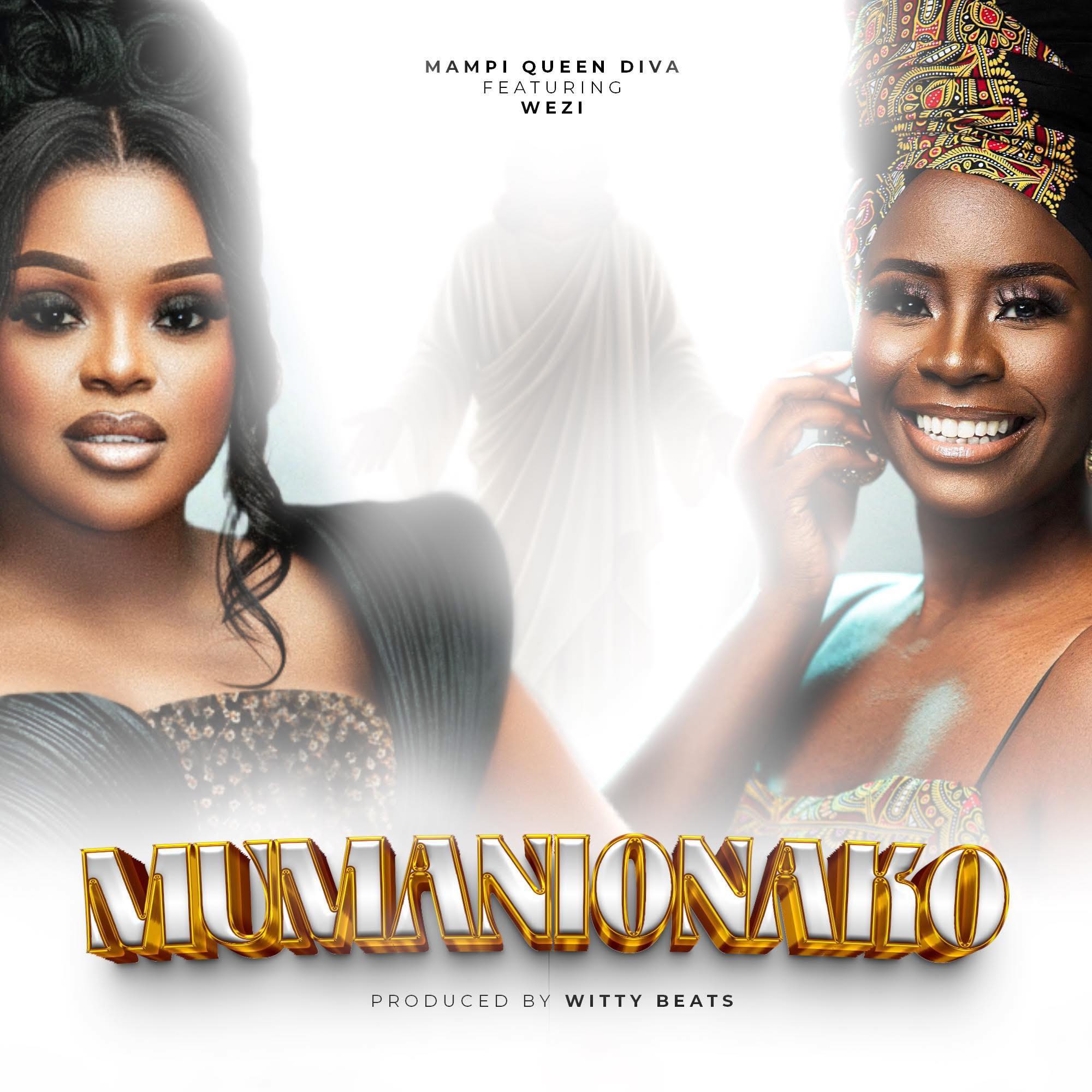 Music Audio : Mampi Queen Diva Ft Wezi – Mumanionako | Download Mp3