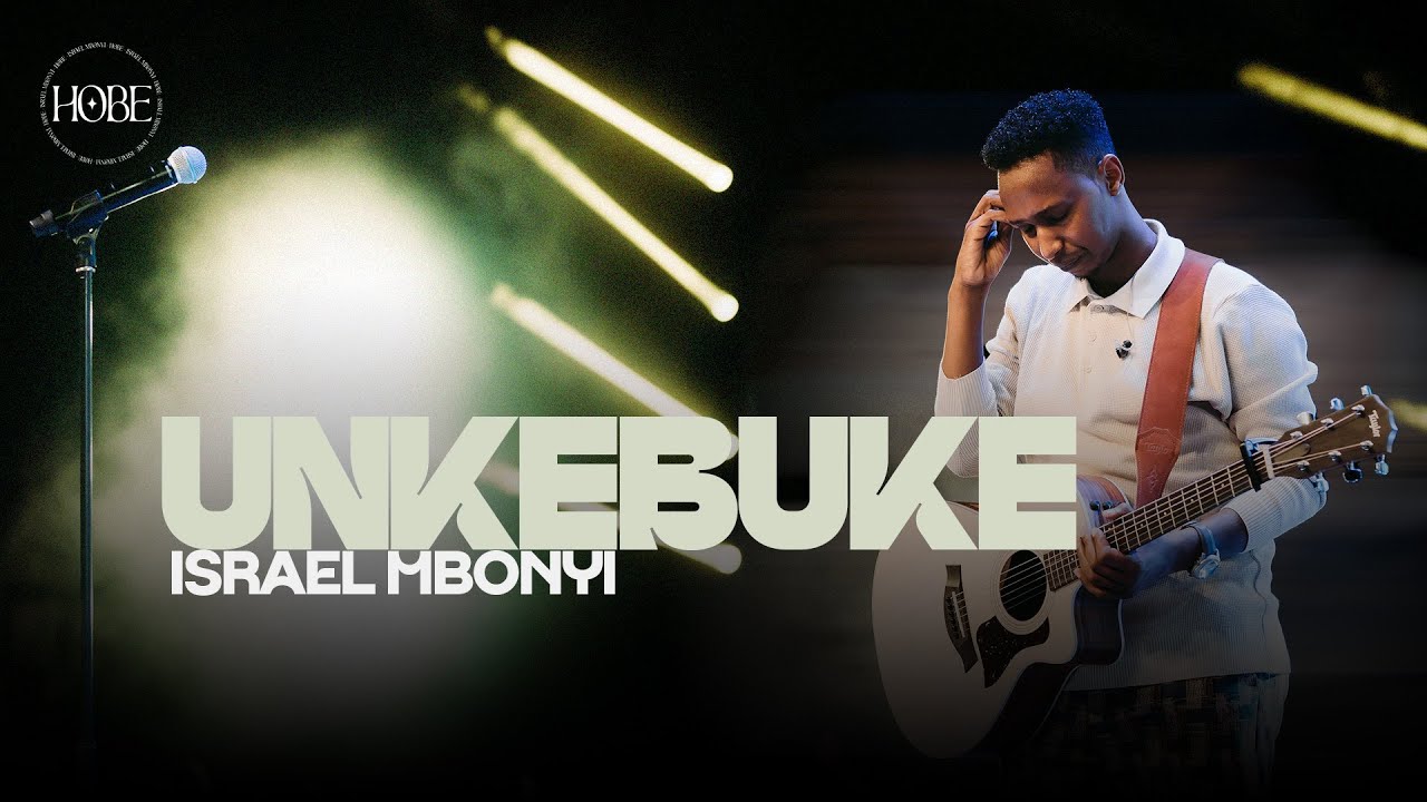 Music Audio : Israel Mbonyi – Unkebuke | Download Mp3