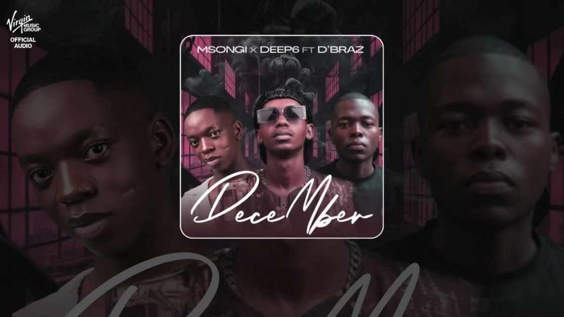 Music Audio : Msongi & Deep6 – December Feat DBraz | Download Mp3