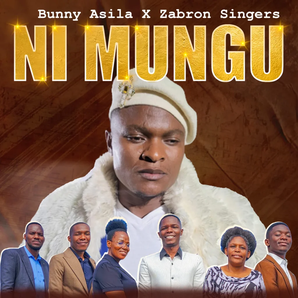 Music Audio : Bunny Asila Ft Zabron Singers – Ni Mungu | Download Mp3
