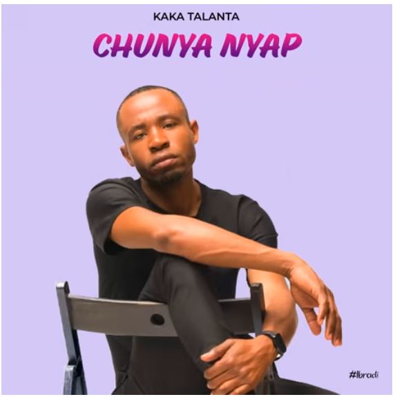 Music Audio : Kaka Talanta – Chunya Nyap | Download Mp3