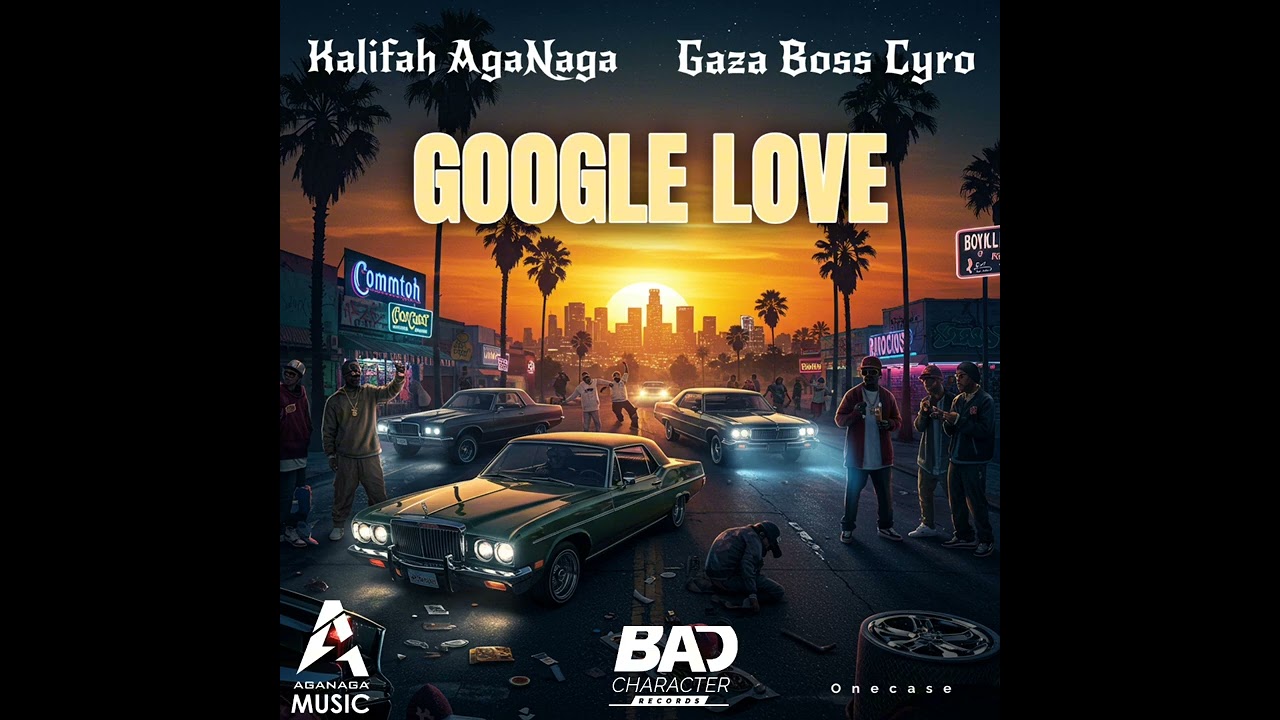 Music Audio : Kalifah AgaNaga & Gaza Boss Cyro- Google Love | Download Mp3