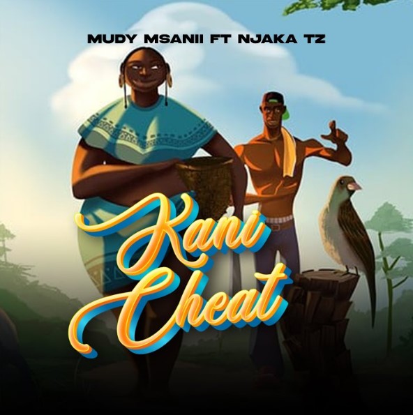 Music Audio : Mudy Msanii Ft Njaka Tz – Kani Cheat II | Download Mp3